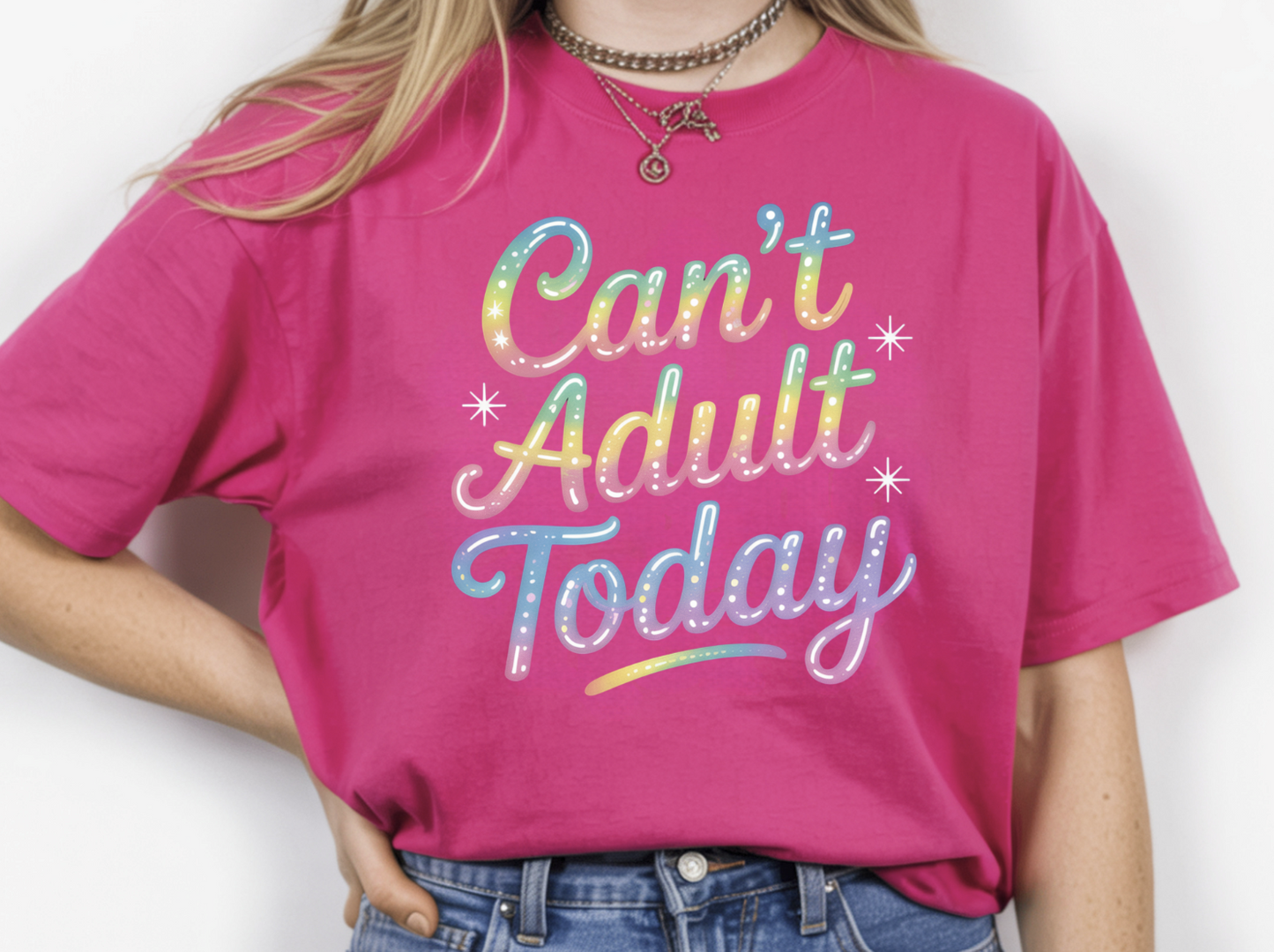 Can't Adult Today DTF Transfer