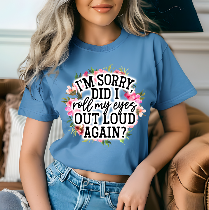 I'm sorry, did I roll my eyes out loud