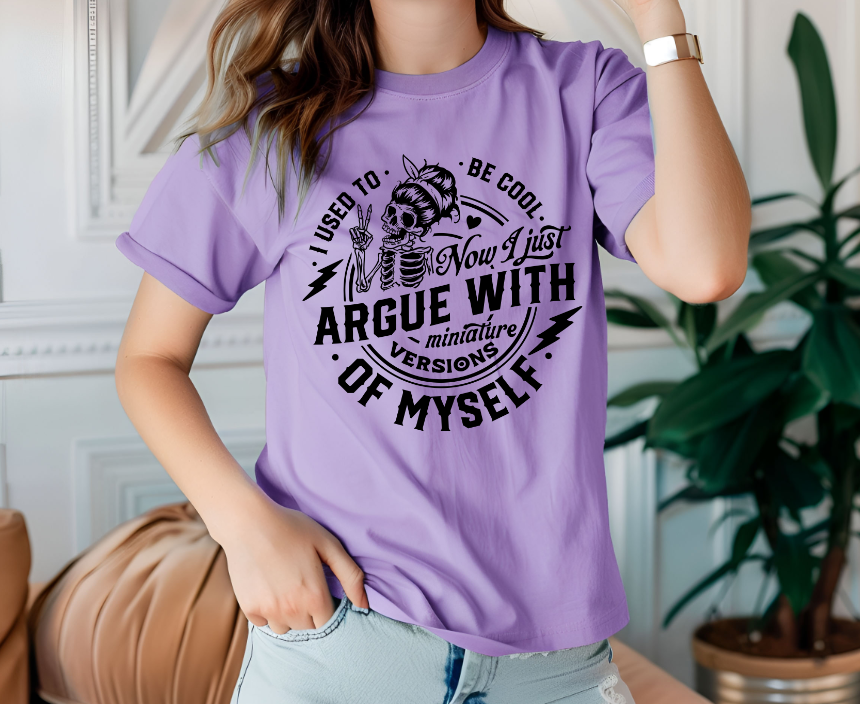 I used to be cool now i just argue with miniature versions of myself