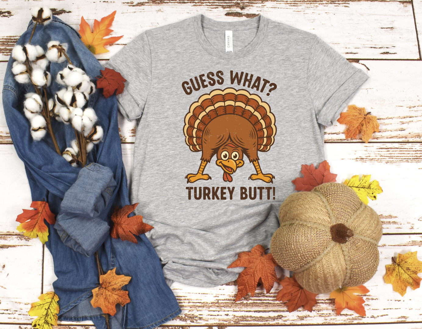 Guess What, Turkey Butt DTF Transfer