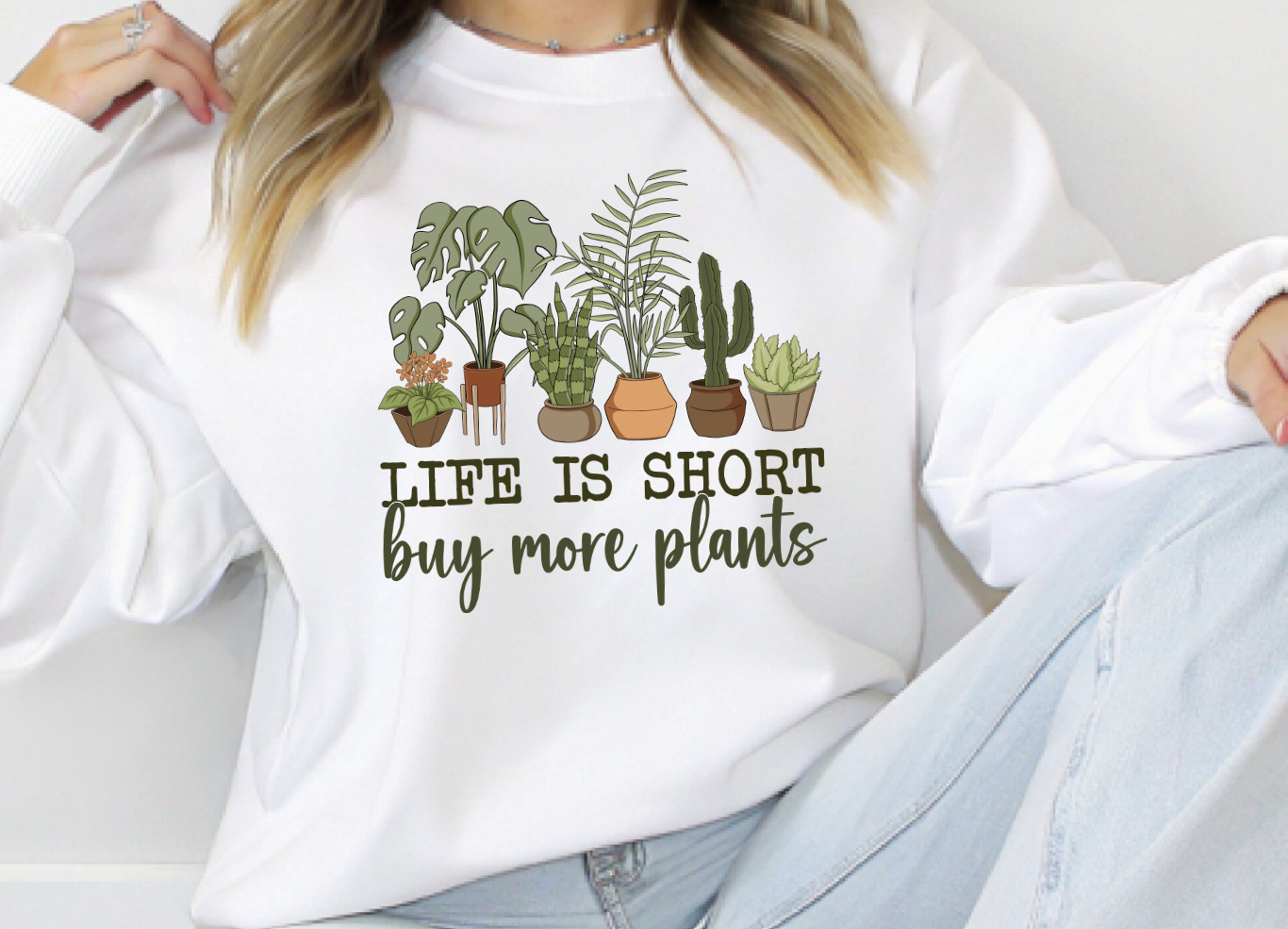 Life is short, buy more plants DTF Transfer
