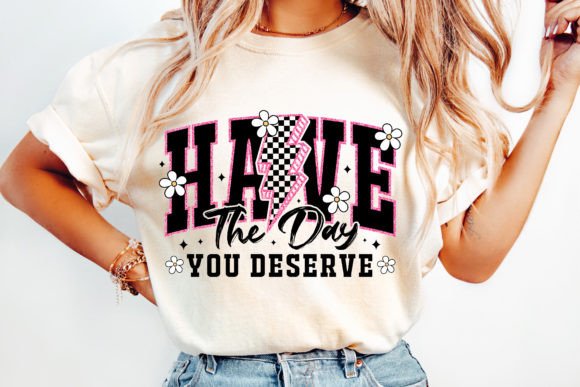 Have the day you deserve checkered