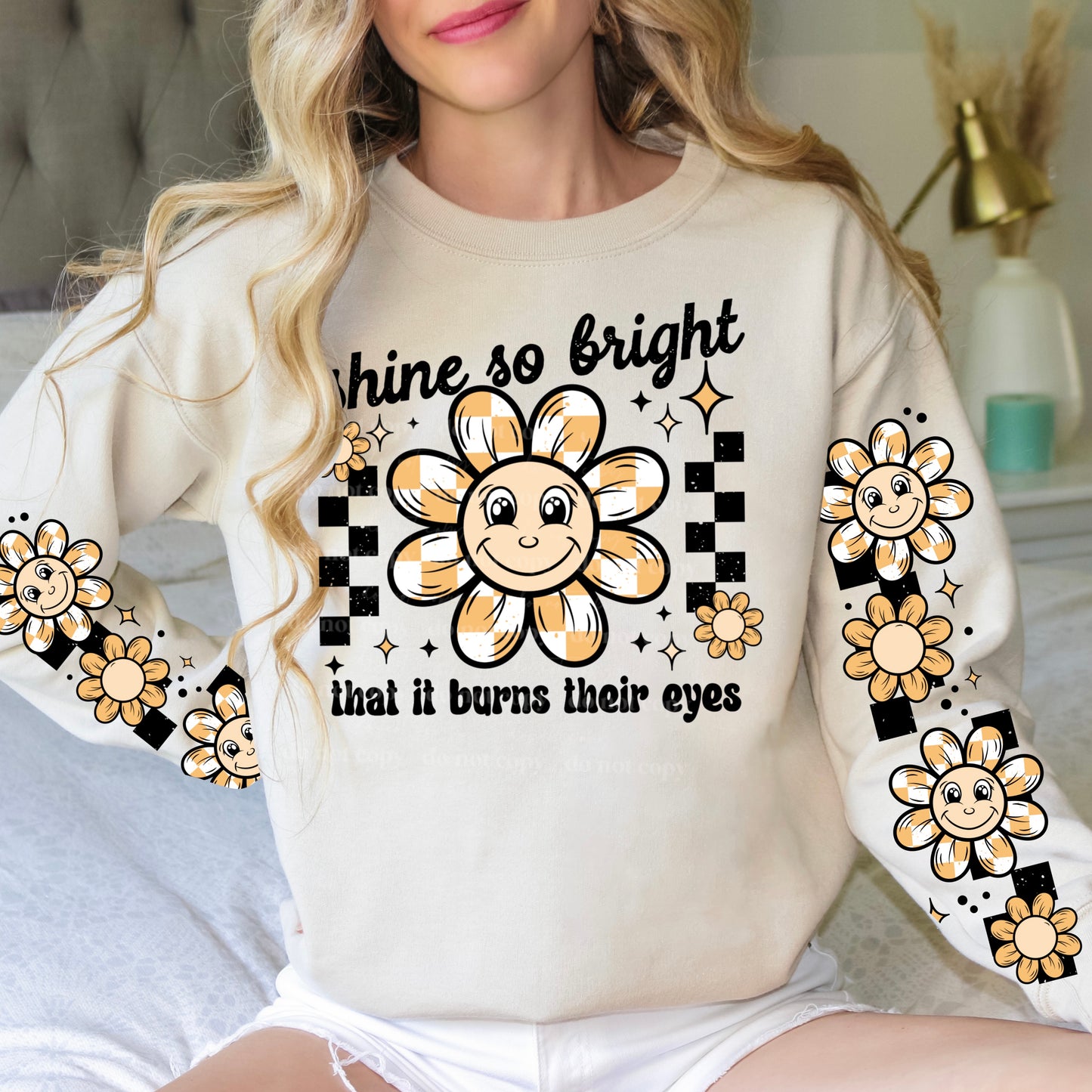 Shine so bright that it burns their eyes