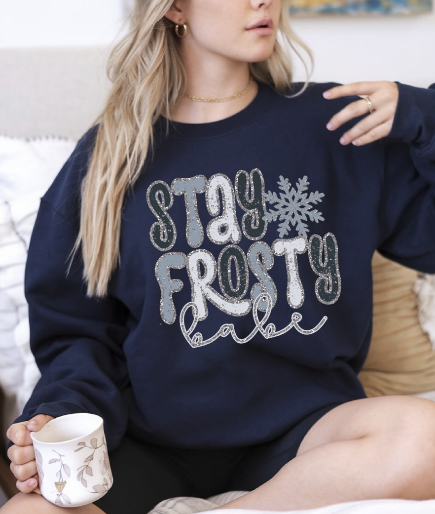 Stay Frosty Babe DTF Transfer