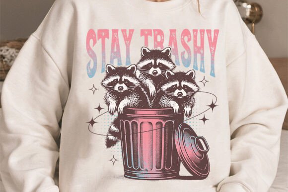 Stay Trashy Racoon