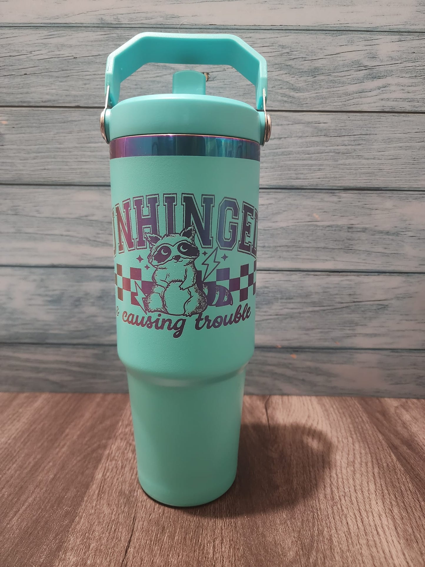 Unhinged and Causing Trouble 30 oz engraved tumblers