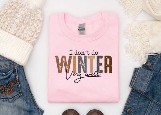 I don't do winter very well