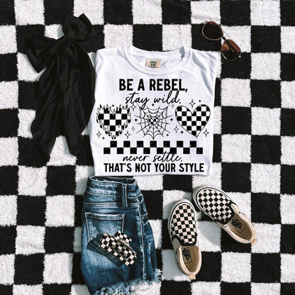 Be a Rebel, Stay Wild