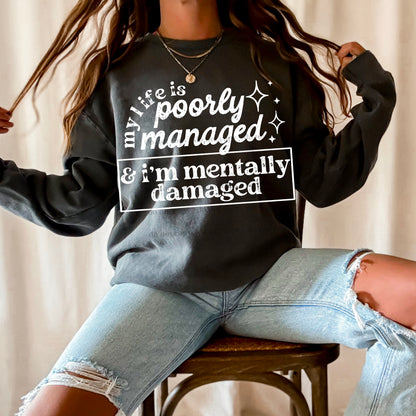 My life is poorly managed