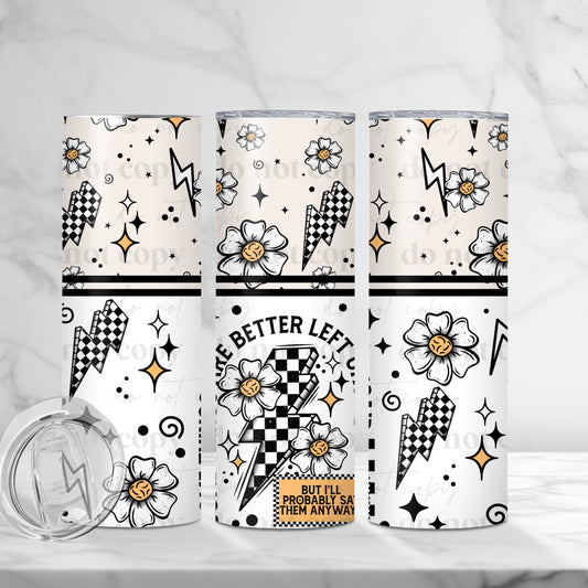 Better left unsaid checkered floral 20 oz tumbler