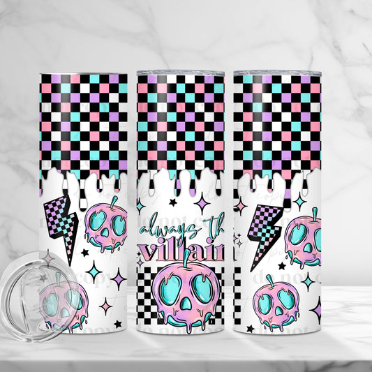 Always the Villain 20 oz tumbler