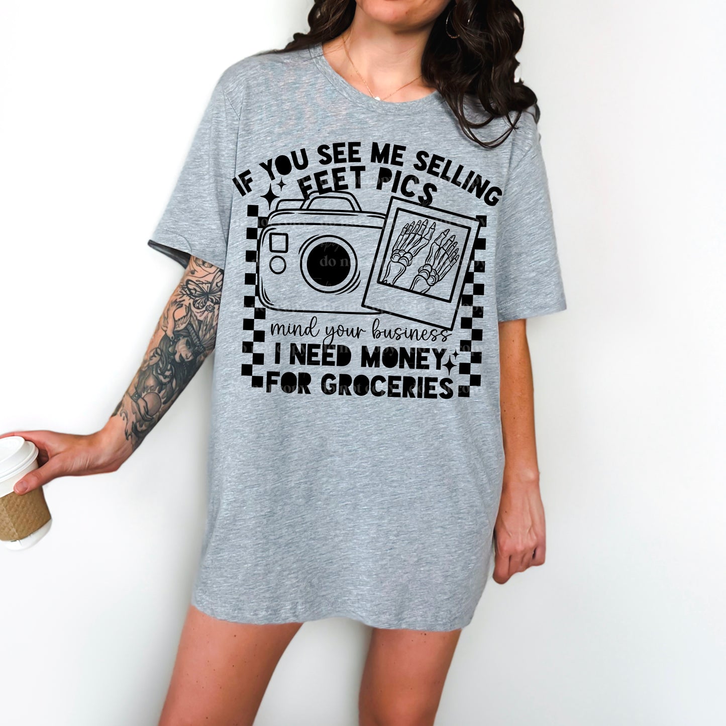 If you see me selling feet pic, mind your business I need money for groceries