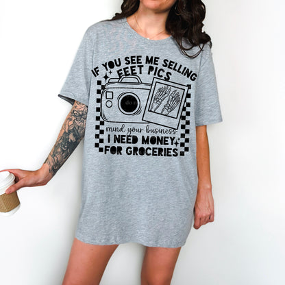 If you see me selling feet pictures, mind your business, I need grocery money