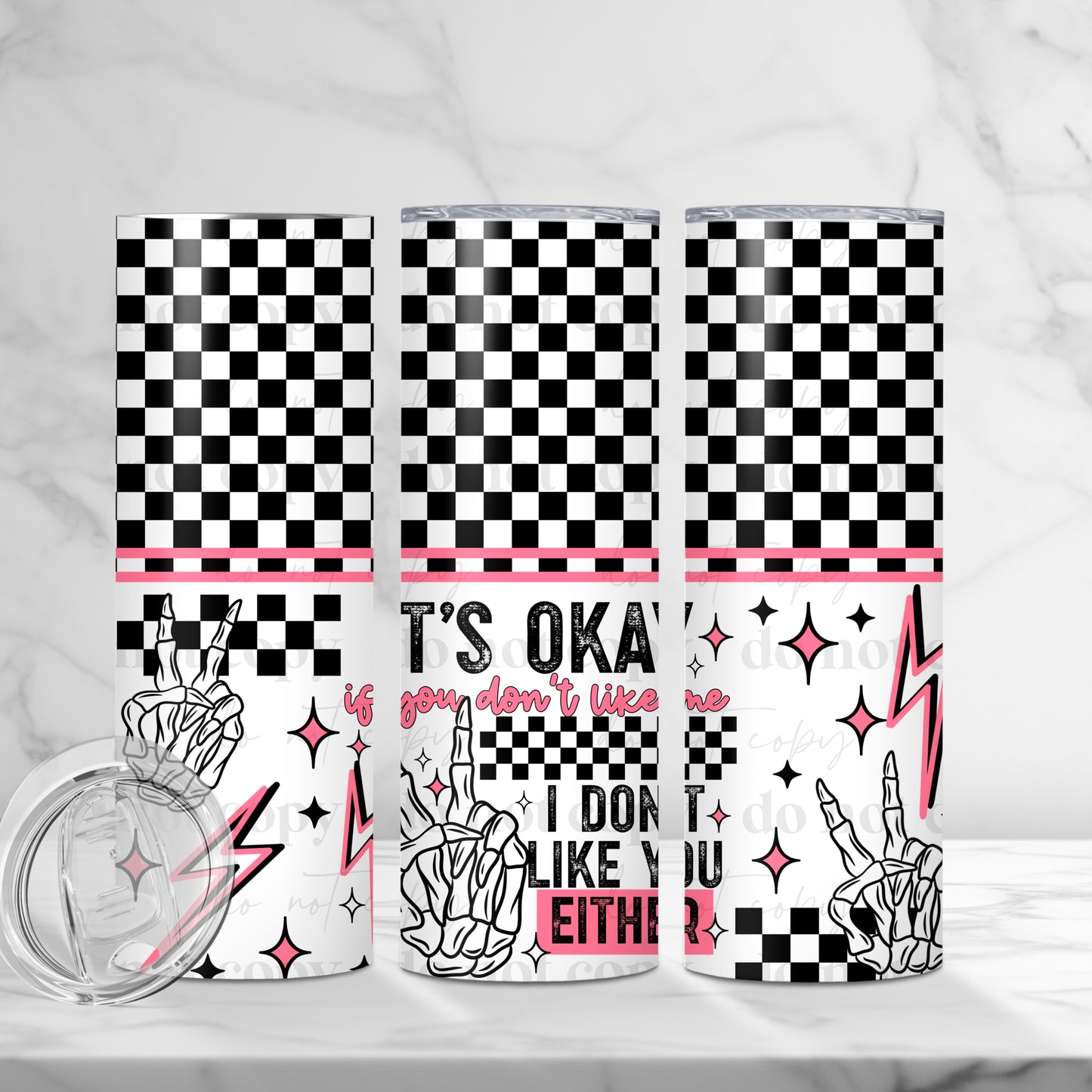 It's okay, I don't like you either 20 oz tumbler