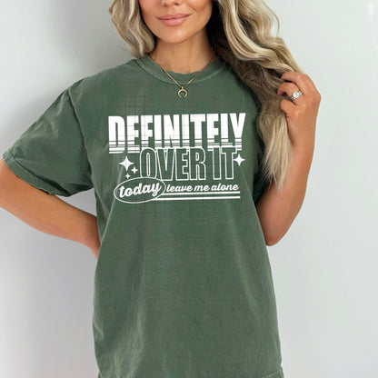 Definitely Over It, leave me alone