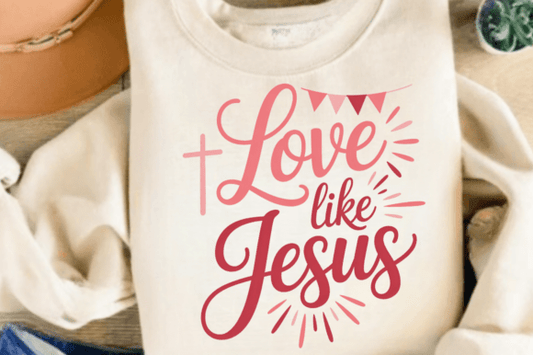 Love Like Jesus DTF Transfer