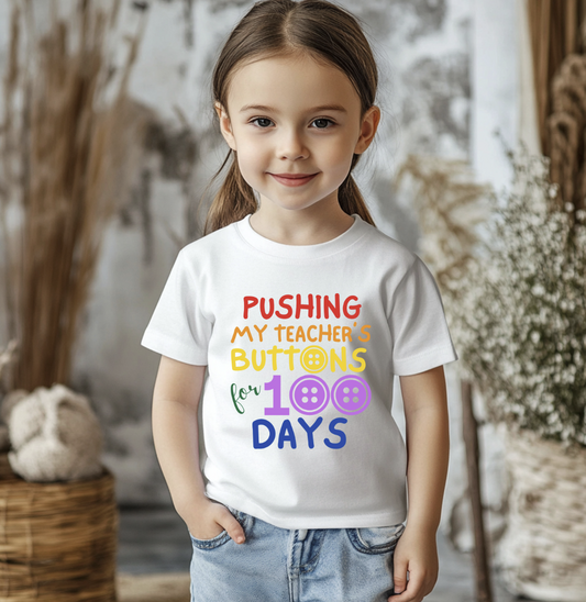 100 Days of School  Pushing my teachers buttons DTF Transfer