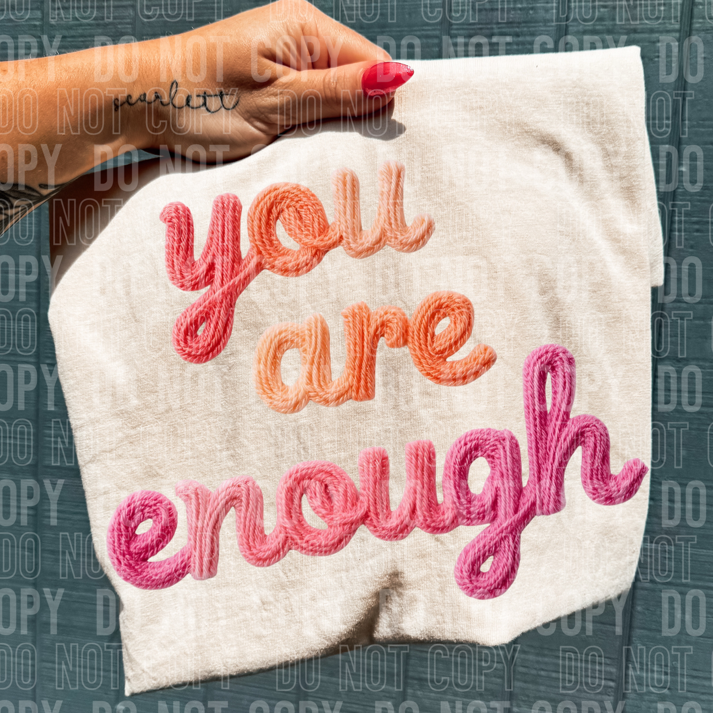 You are enough Faux Yarn DTF transfer