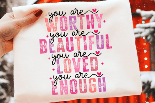 You Are Worth It Christian Valentine DTF Transfer – Faith-Based Affirmation Design