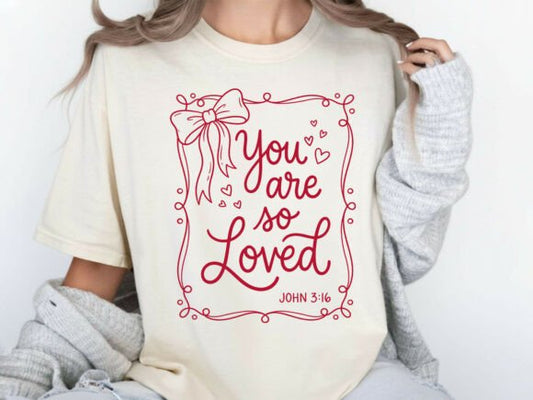 You are So Loved Coquette DTF Transfer