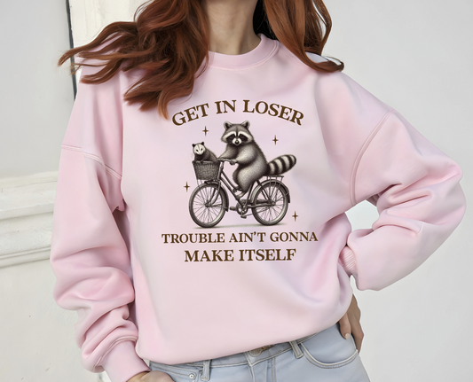 Get in loser, trouble ain't gonna make itself racoon