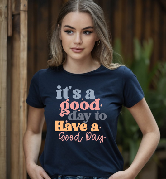 It's a good day to have a good day
