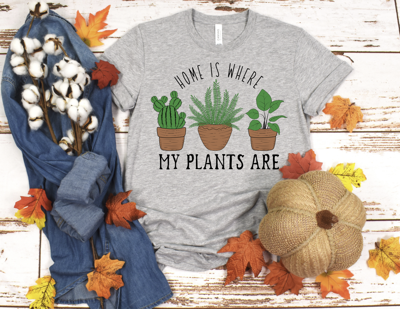 Home is where my plants are DTF Transfer