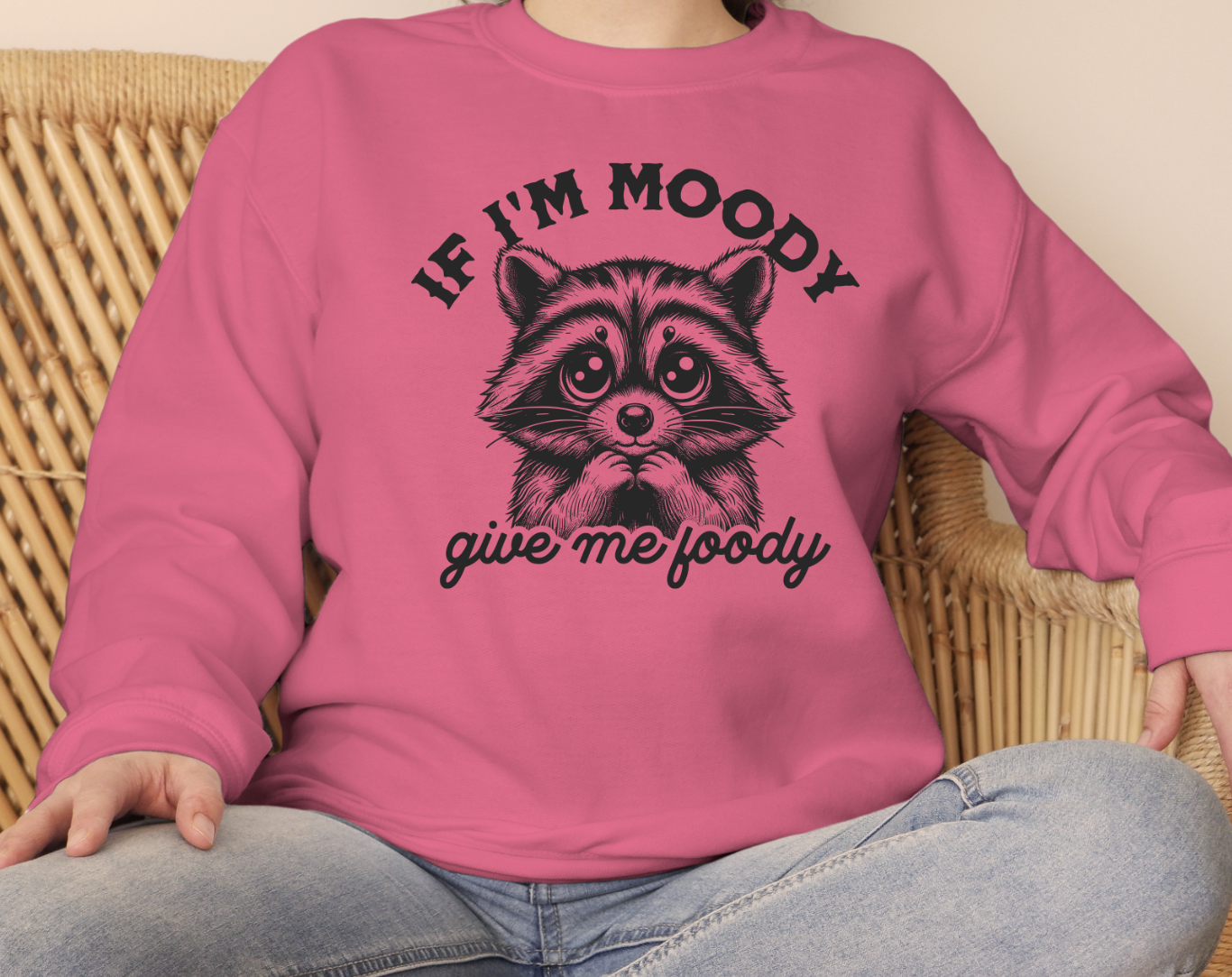 If moody give me foody racoon