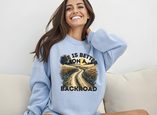 Life is better on the Backroad DTF Transfer