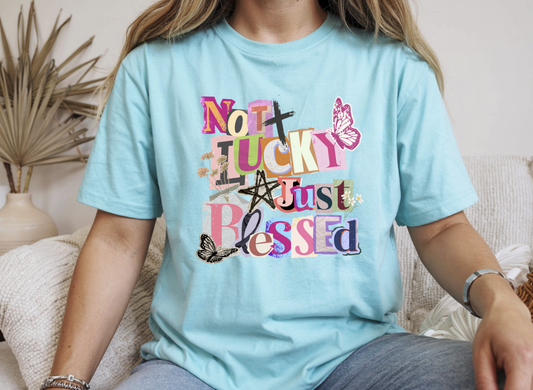 Not Lucky Just Blessed DTF Transfer