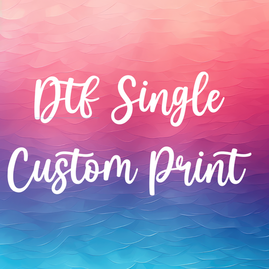 Custom Single DTF Transfer