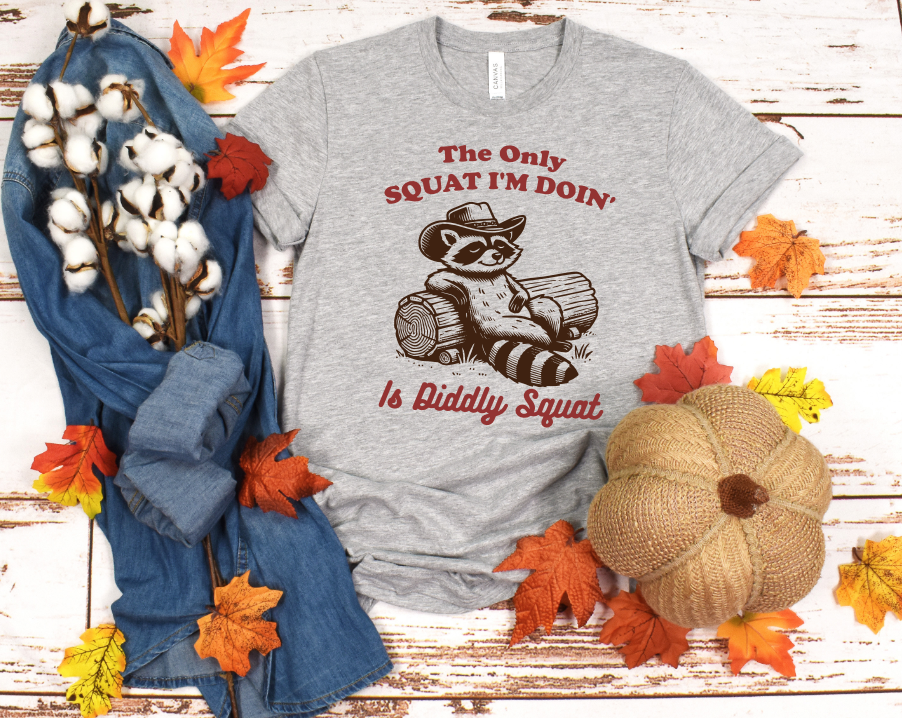 The only squat I'm doing is diddly